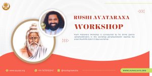 Rushi Avatarana Workshop