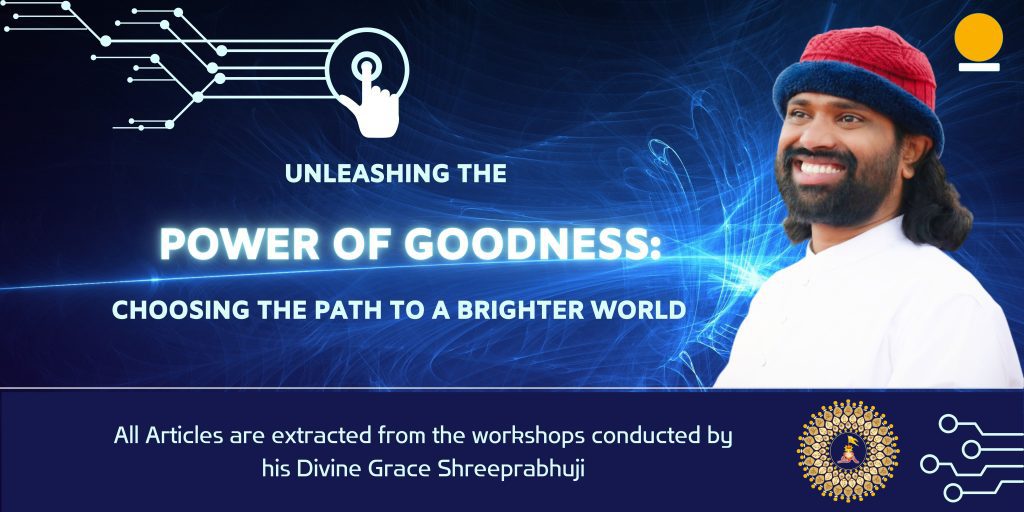 Unleashing-the-Power-of-Goodness-Shreeprabhuji