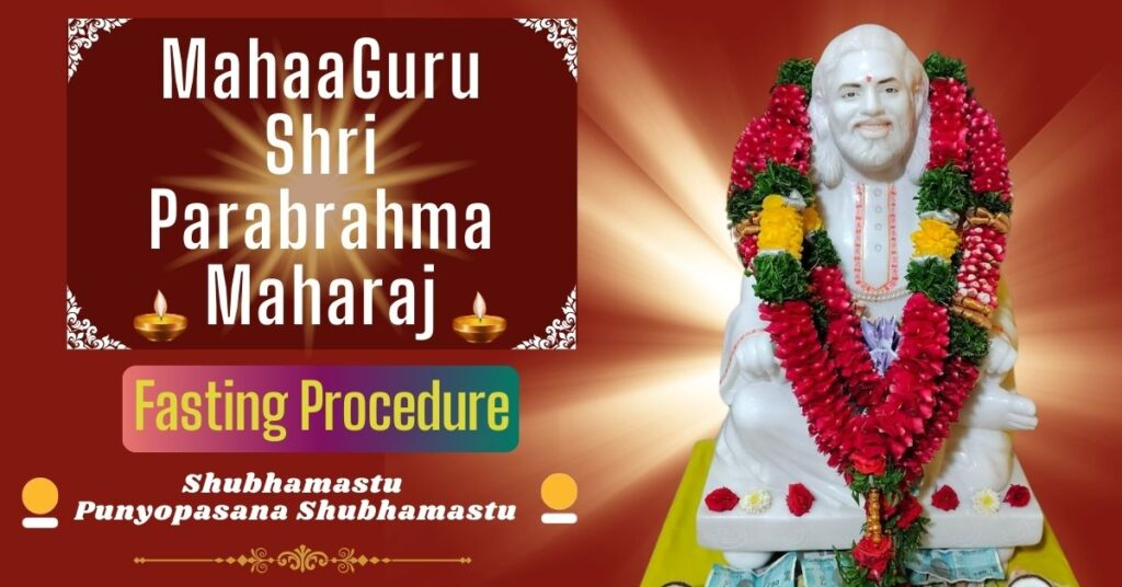 MahaaGuru Shri Parabrahma Maharaj Fasting Procedure: 5 Sacred Steps