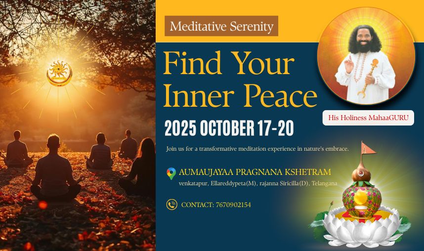 Experience the Divine: Aumaujaya Dhyana Chaitanya Vihara Yatra 2025 Mahaaguru teaches - Find your inner peace